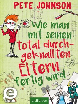 cover image of Wie man mit seinen total durchgeknallten Eltern fertig wird